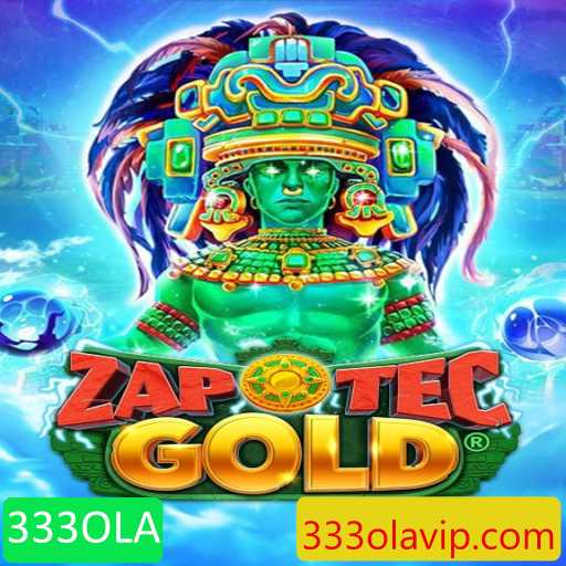 Descubra o Fascinante Mundo de ZapOtecGold com a Palavra-chave 333OLA